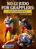 No Gi Judo For Grapplers by Satoshi Ishii