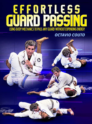 Effortless Guard Passing by Octavio Couto - BJJ Fanatics