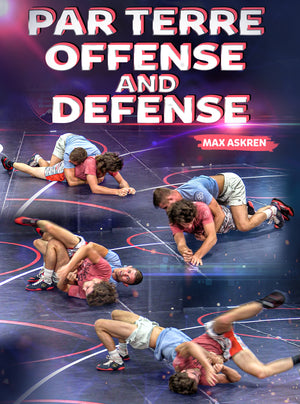 Par Terre Offense and Defense by Max Askren - BJJ Fanatics