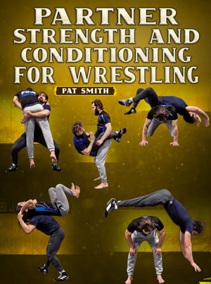 Partner Strength and Conditioning For Wrestling by Pat Smith - BJJ Fanatics