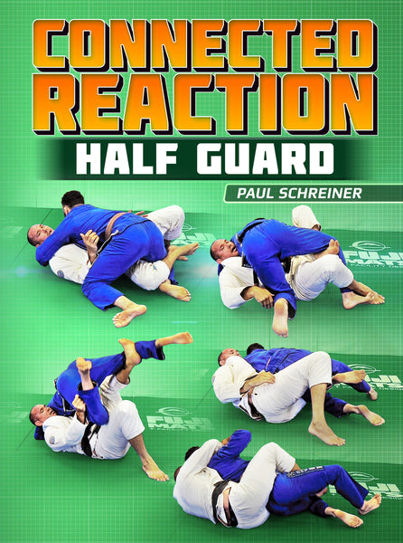 Connected Reaction: Half Guard by Paul Schreiner – BJJ Fanatics