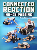 Connected Reaction: No Gi Passing by Paul Schreiner
