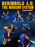 Berimbolo 2.0: The Modern System by Paulo Miyao