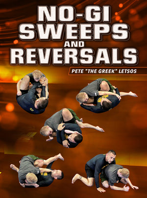 No Gi Sweeps and Reversals by Pete Letsos - BJJ Fanatics
