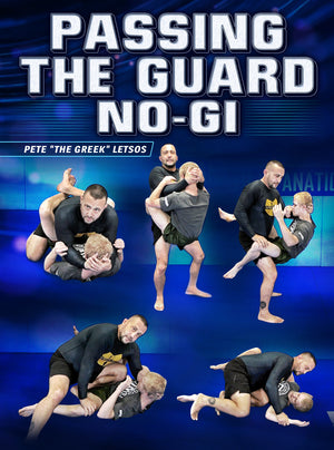 Passing The Guard No Gi by Pete Letsos - BJJ Fanatics