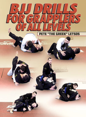 BJJ Drills For Grapplers of All Levels by Pete Letsos - BJJ Fanatics