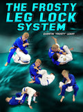 The Frosty Leg Lock System by Quentin Leahy