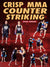 Crisp MMA Counter Striking by Rafael Cordeiro - BJJ Fanatics