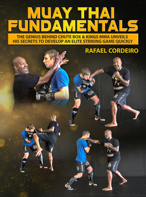 Muay Thai Fundamentals by Rafael Cordeiro - BJJ Fanatics