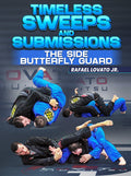 Timeless Sweeps and Submissions: The Side Butterfly Guard by Rafael Lovato