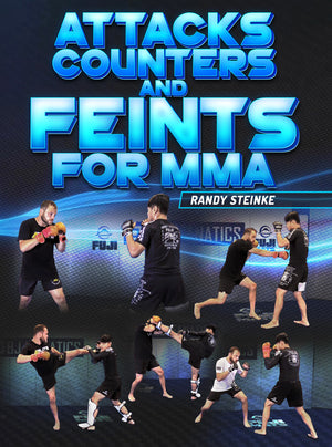 Attacks, Counter and Feints for MMA by Randy Steinke - BJJ Fanatics