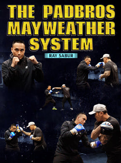 The Padbros Mayweather System by Ray Sabur - BJJ Fanatics