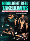 Highlight Reel Takedowns by Reece Humphrey