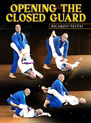 Opening The Closed Guard by Ricardo Testai - BJJ Fanatics