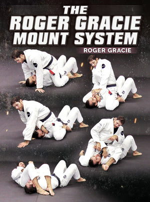 The Roger Gracie Mount System by Roger Gracie - BJJ Fanatics
