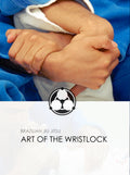 The Art of The Wrist Lock by Roy Dean