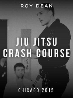 Jiu Jitsu Crash Course by Roy Dean - BJJ Fanatics