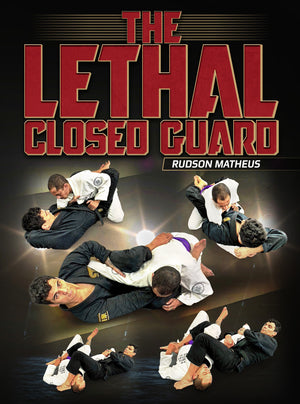 The Lethal Closed Guard by Rudson Mateus - BJJ Fanatics