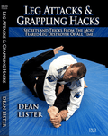 Leg Attacks & Grappling Hacks by Dean Lister