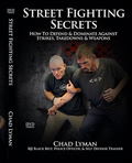 Street Fighting Secrets by Chad Lyman