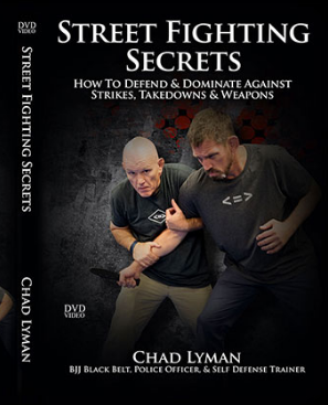 Street Fighting Secrets by Chad Lyman - BJJ Fanatics