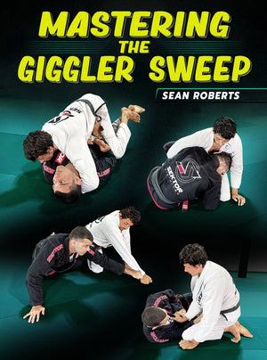 Mastering The Giggler Sweep by Sean Roberts - BJJ Fanatics