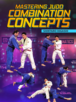 Mastering Judo Combination Concepts by Shintaro Higashi - BJJ Fanatics