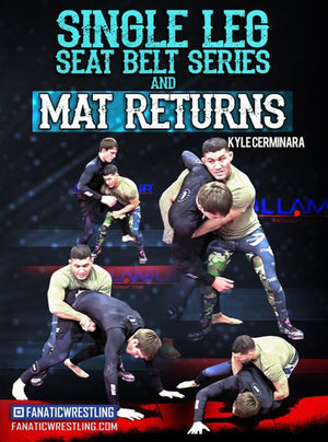 Single Leg Seat Belt Series and Mat Returns by Kyle Cerminara - BJJ Fanatics