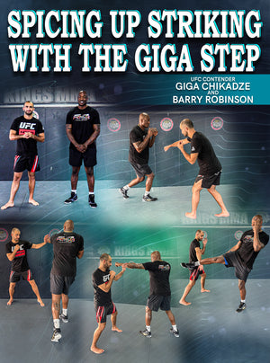 Spicing Up Striking With The Giga Step by Giga Chikadze and Barry Robinson - BJJ Fanatics