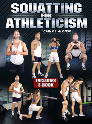 Squatting For Athleticism by Carlos Alonso - BJJ Fanatics