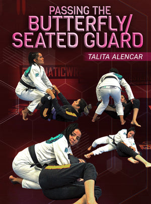 Passing The Butterfly/Seated Guard by Talita Alencar - BJJ Fanatics