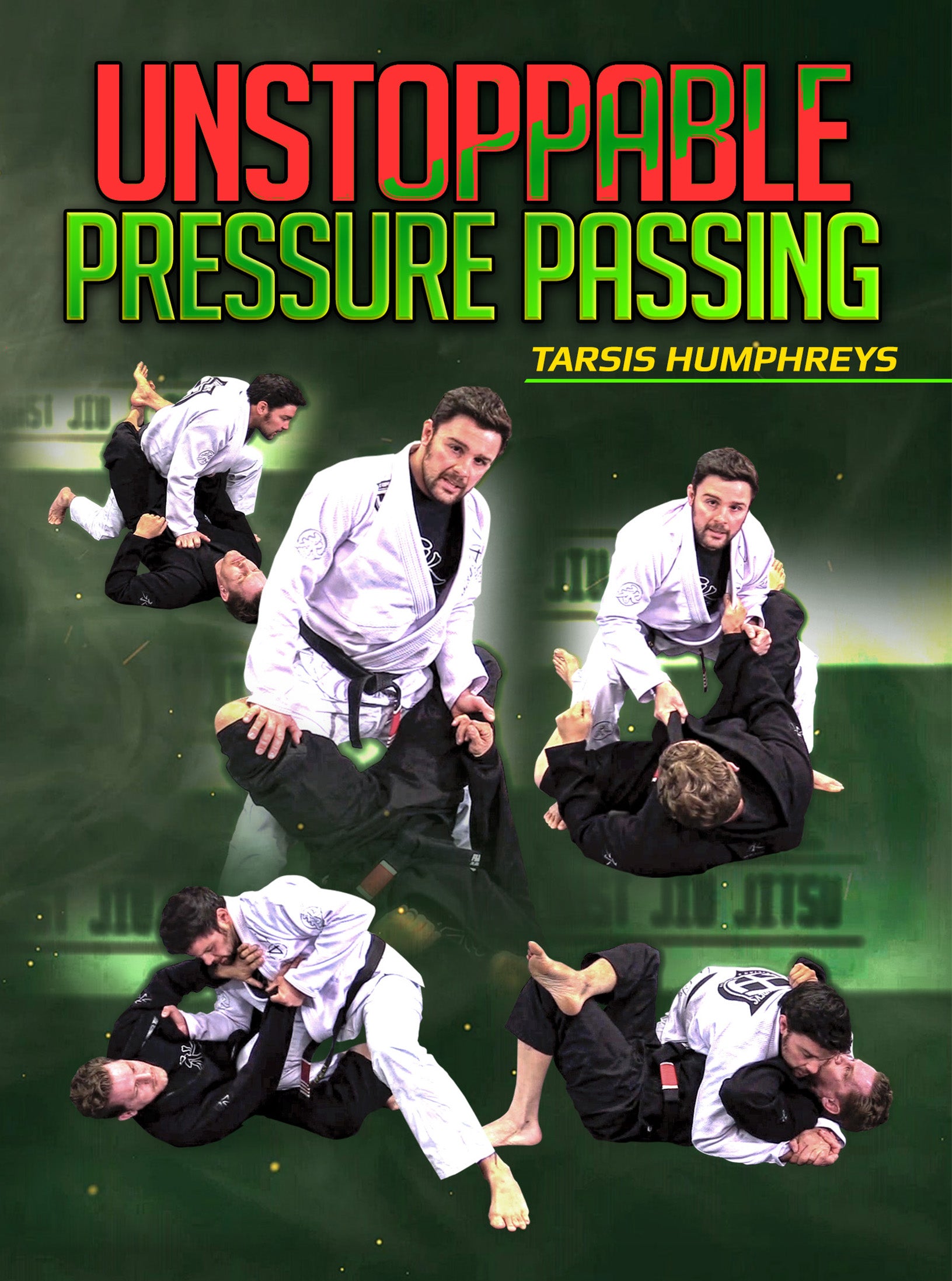 Unstoppable Pressure Passing by Tarsis Humphreys – BJJ Fanatics