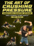 The Art of Crushing Pressure by Terry Brands - BJJ Fanatics
