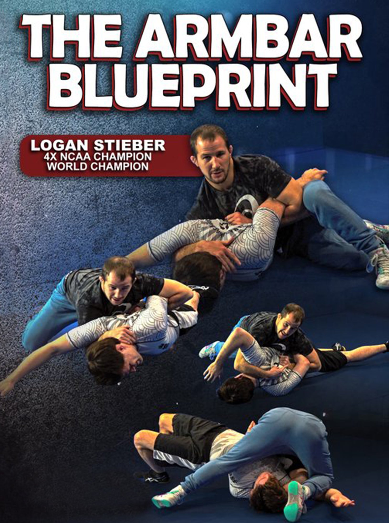 The Armbar Blueprint by Logan Stieber – BJJ Fanatics