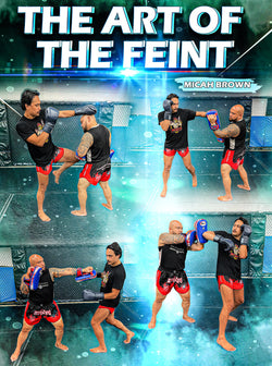 The Art of The Feint by Micah Brown - BJJ Fanatics