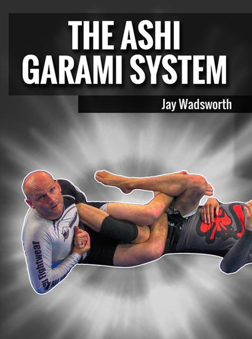 The Ashi LegLock System by Jay Wadsworth - BJJ Fanatics