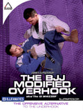 The BJJ Modified Overhook by James Clingerman