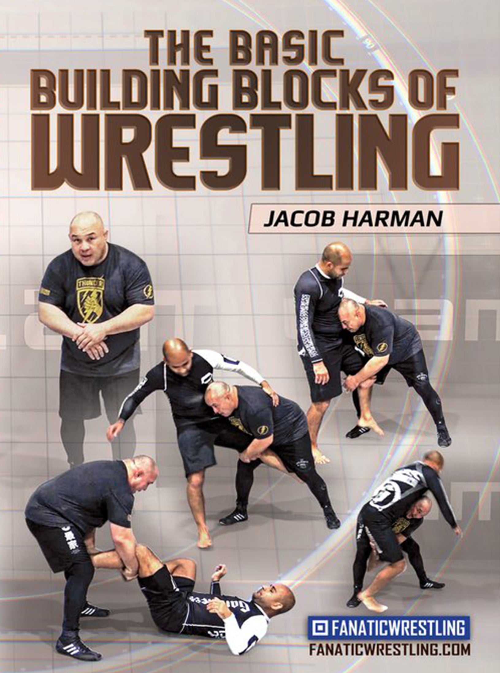 The Basic Building Blocks Of Wrestling by Jacob Harman – BJJ Fanatics