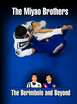 The Berimbolo and Beyond by The Miyao Brothers - BJJ Fanatics