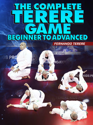 The Complete Terere Game Beginner To Advanced by Fernando Terere - BJJ Fanatics