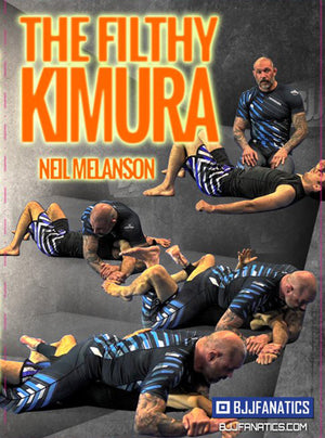 The Filthy Kimura by Neil Melanson - BJJ Fanatics