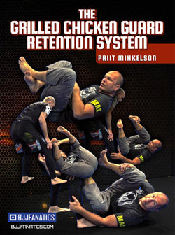 The Grilled Chicken Guard Retention System by Priit Mihkelson - BJJ Fanatics