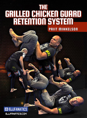 The Grilled Chicken Guard Retention System by Priit Mihkelson - BJJ Fanatics