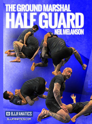The Ground Marshal Half Guard by Neil Melanson - BJJ Fanatics