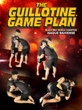 The Guillotine Gameplan by Isaque Bahiense