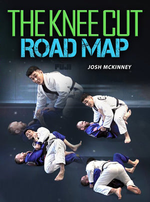 The Knee Cut Roadmap by Josh McKinney - BJJ Fanatics