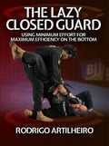 The Lazy Closed Guard by Rodrigo Artilheiro