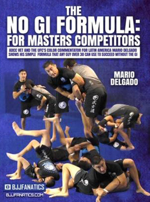 The No Gi Formula: For Masters Competitors by Mario Delgado - BJJ Fanatics