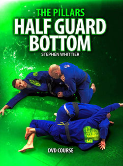 The Pillars: Half Guard Bottom by Stephen Whittier - BJJ Fanatics