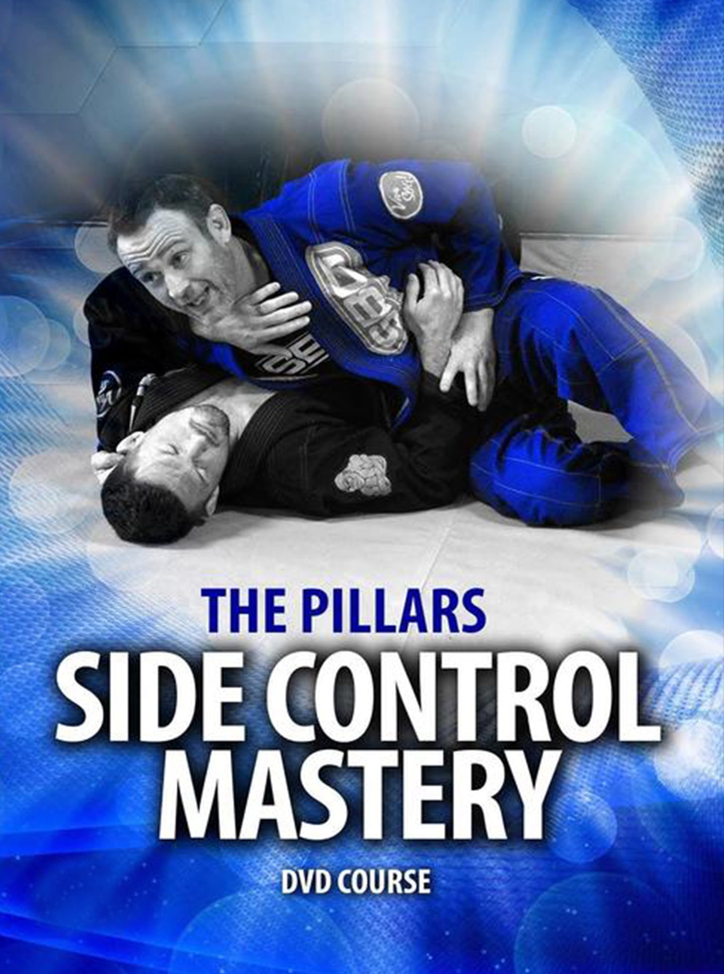 The Pillars Side Control Mastery by Stephen Whittier - BJJ Fanatics